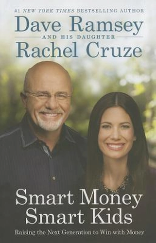 Smart Money Smart Kids by Dave Ramsey and Rachel Cruze